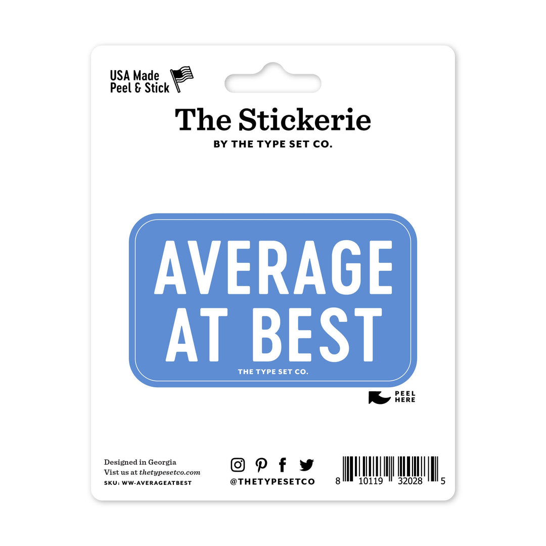 "Average at Best" Sticker