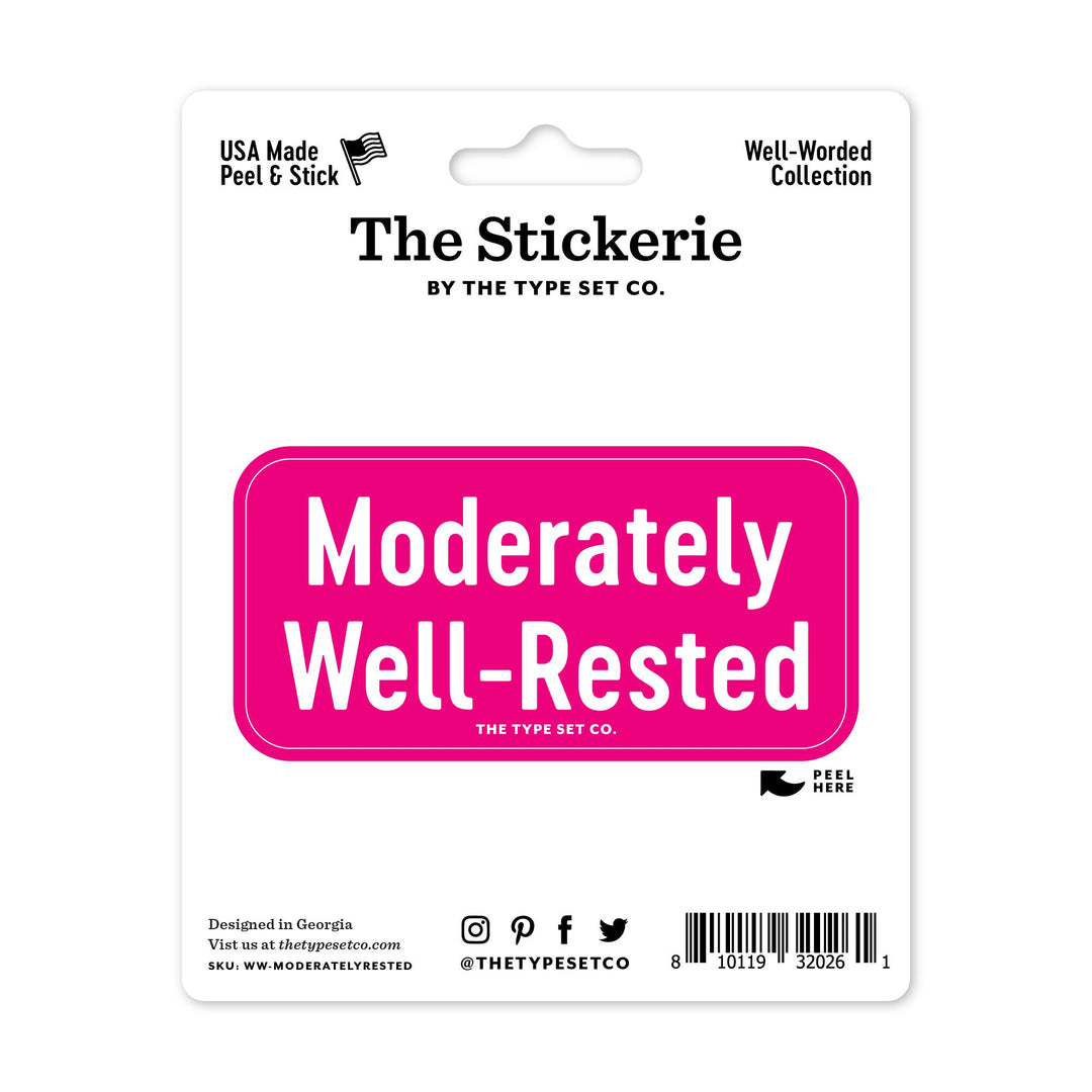 "Moderately Well-Rested" Sticker