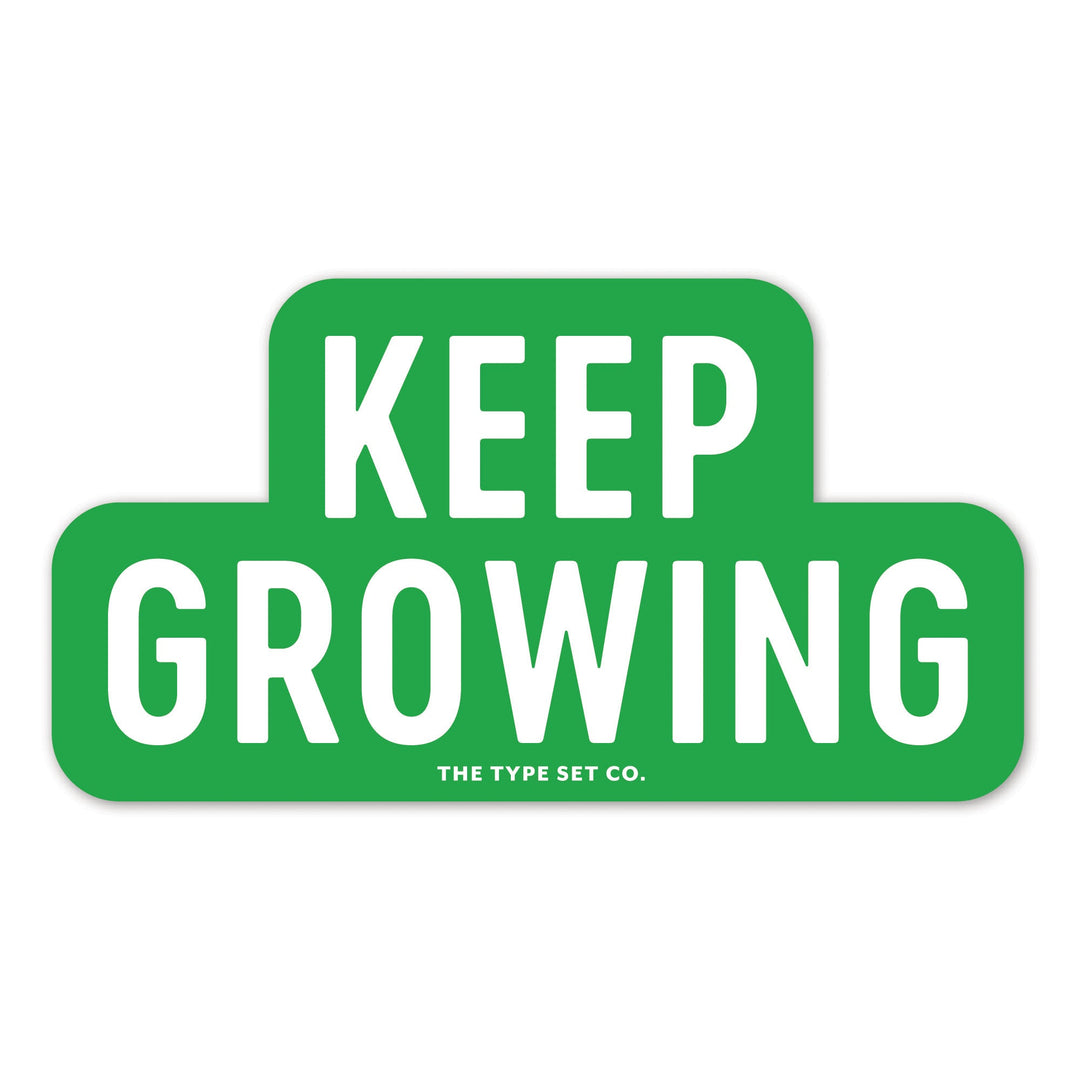 "Keep Growing" Sticker