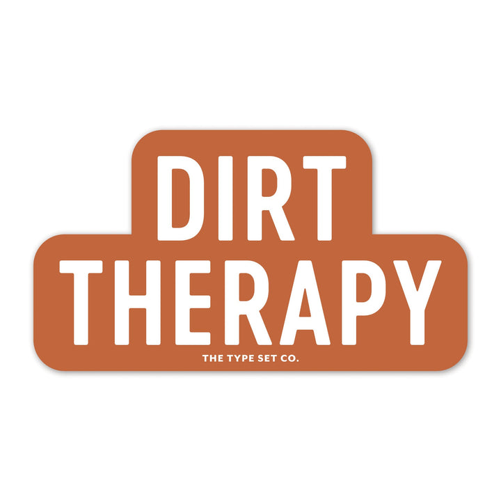 "Dirt Therapy" Sticker