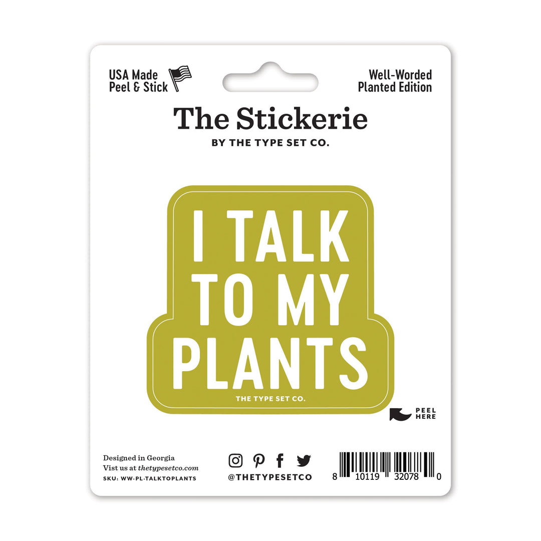 "I talk to my plants" Sticker