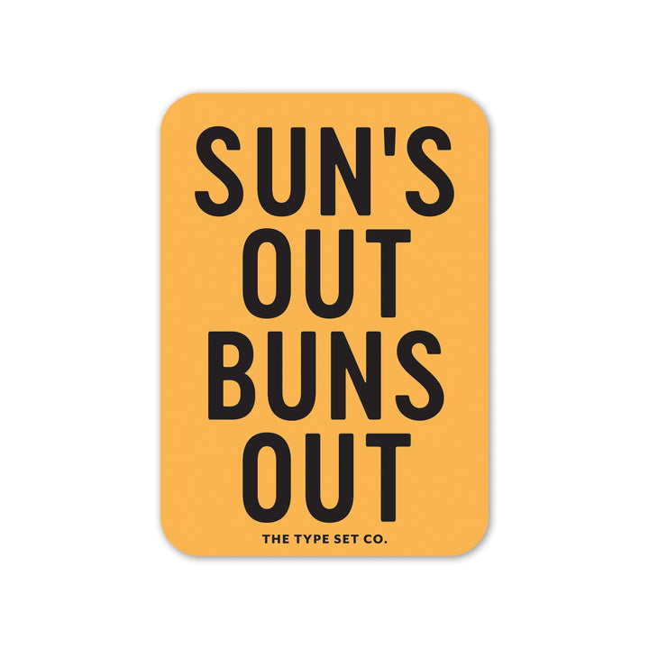 "Sun's Out. Buns Out." Sticker