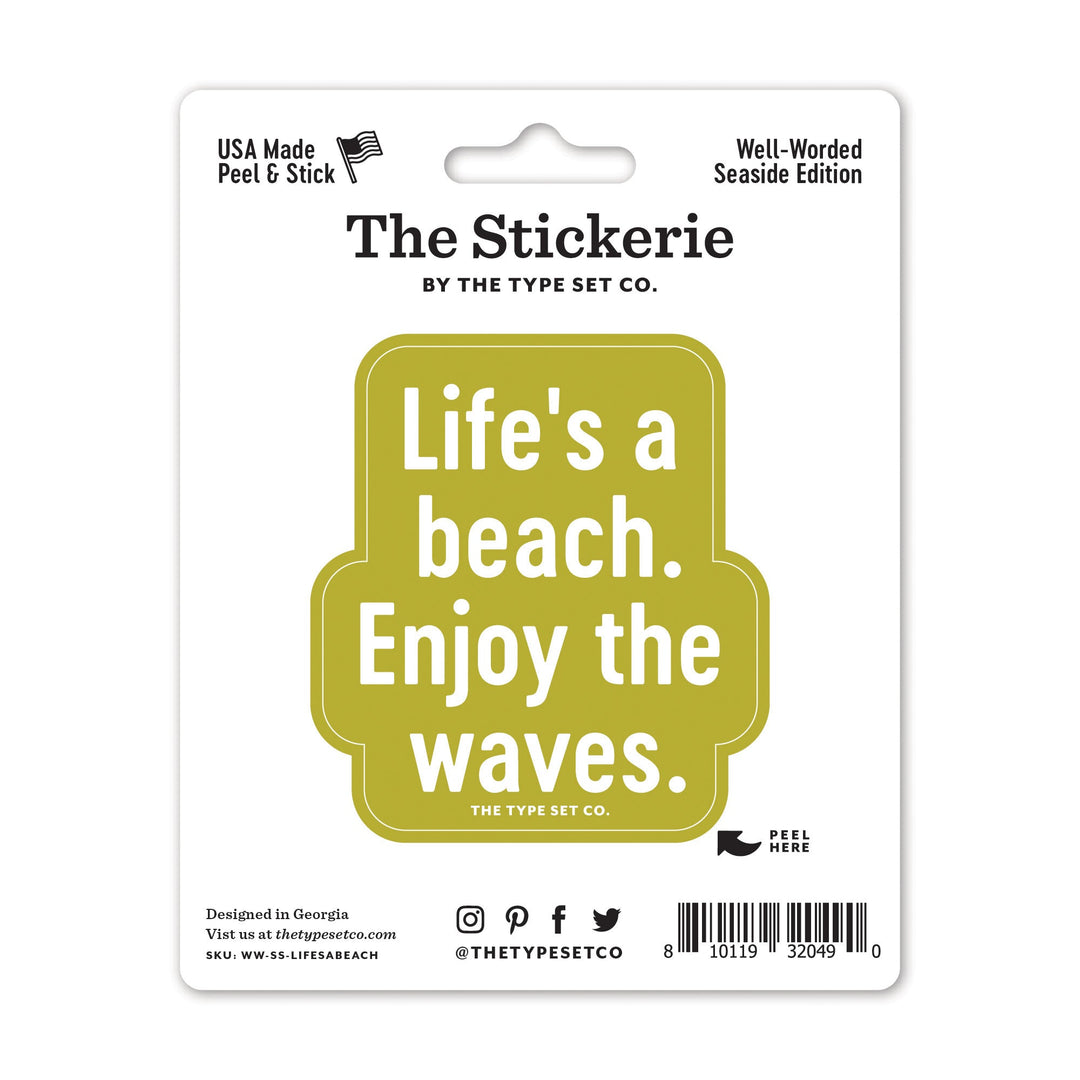 "Life's a beach. Enjoy the waves." Sticker