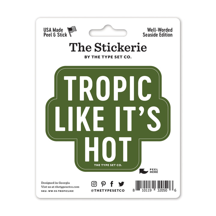 "Tropic like it's hot" Sticker