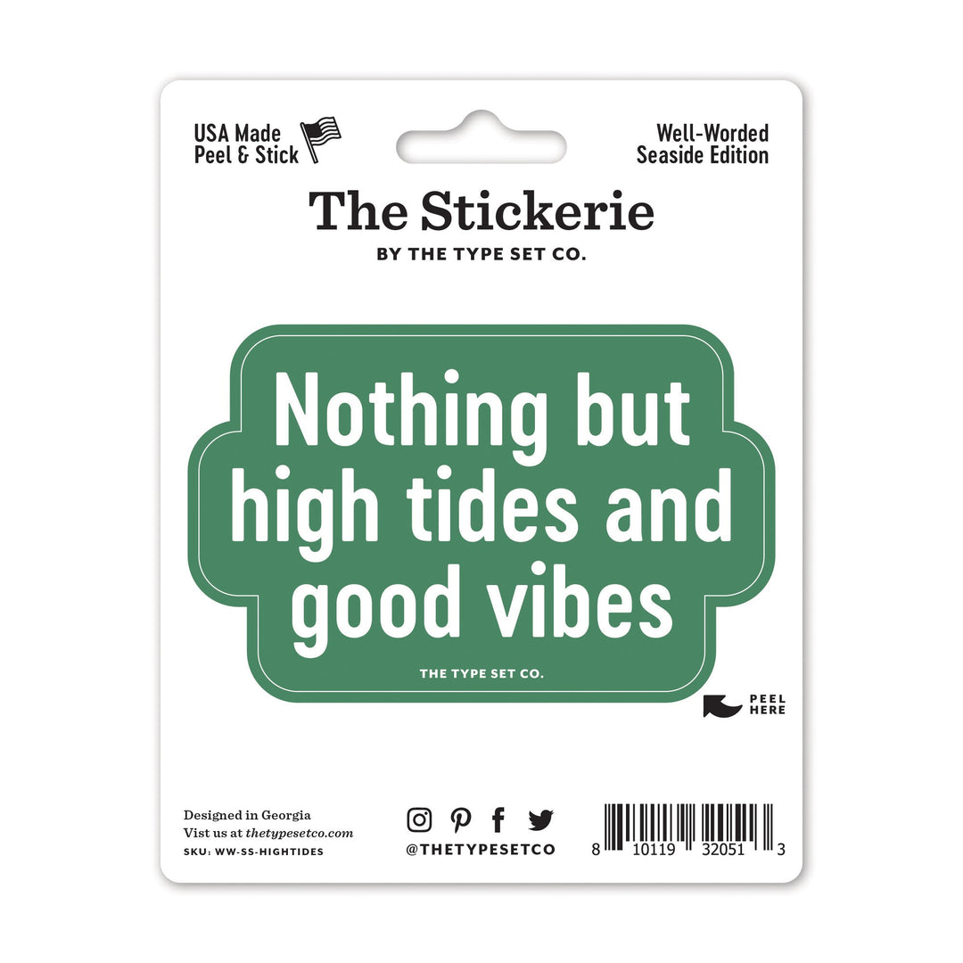 "Nothing but high tides and good vibes" Sticker