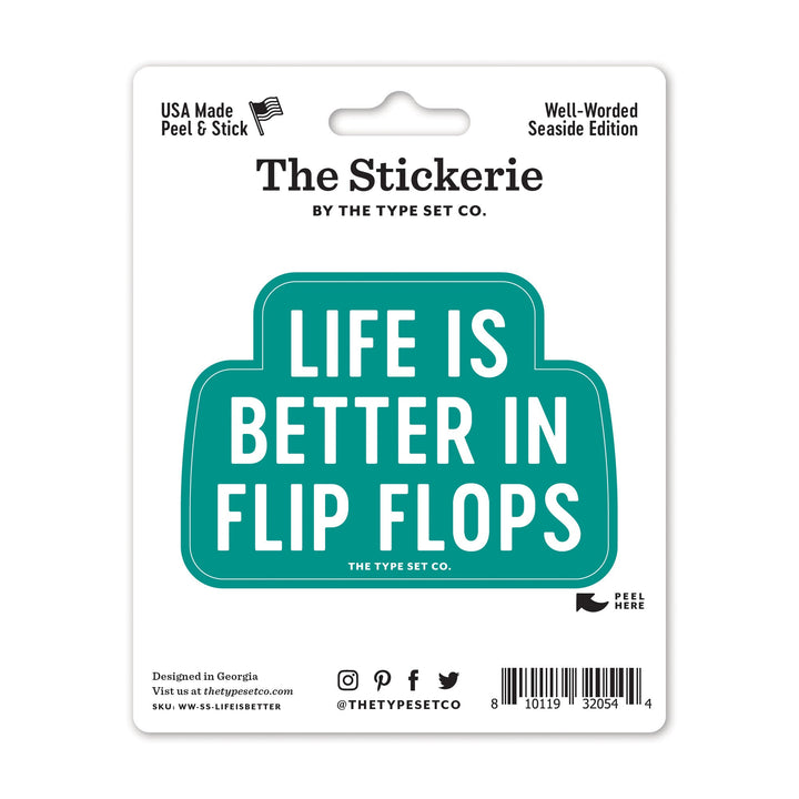 "Life is better in flip flops" Sticker